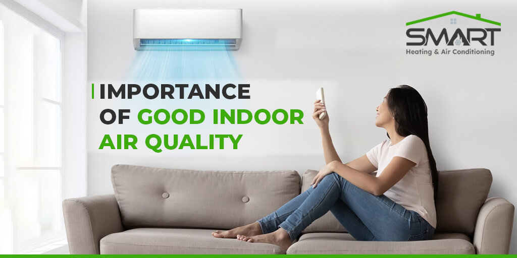 Importance of Good Indoor Air Quality - Smart Heating and Air Conditioning