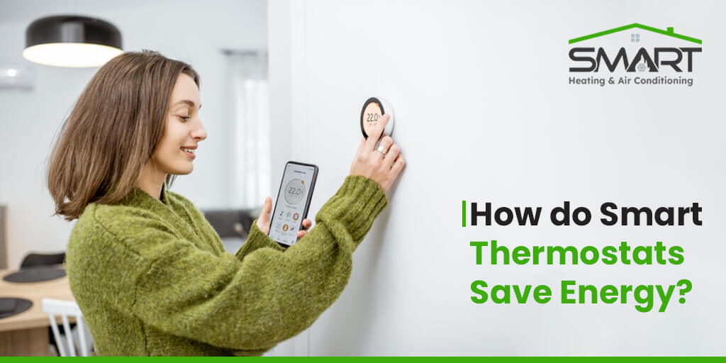 How do Smart Thermostats Save Energy - Smart Heating and Air Conditioning